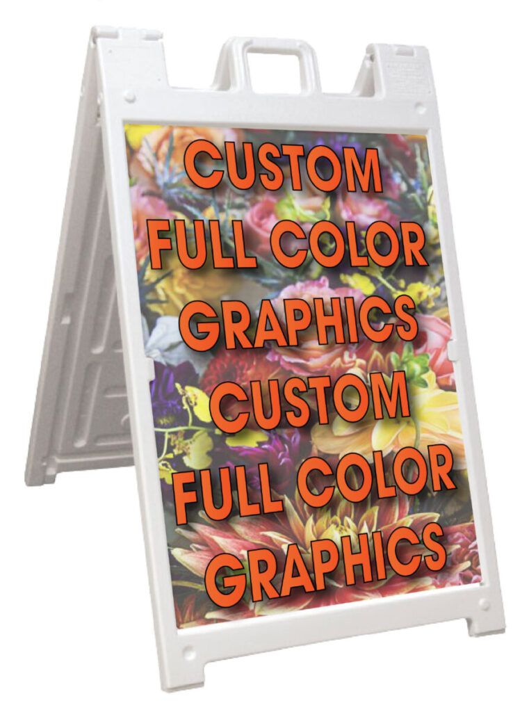 Signacades / A Frames / Sandwich Boards White A-frame sidewalk sign displaying "CUSTOM FULL COLOR GRAPHICS" over a colorful floral background.